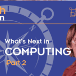 whats next in computing part 2_nu | TechSplicit What's Next in Computing Part 2